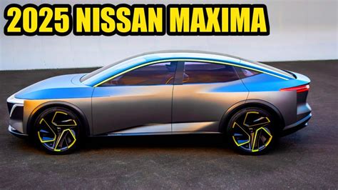 maxima 2025|Next Gen Nissan Maxima Is an Electric Sports Sedan Worth。